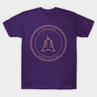 Inhale calm exhale gratitude T-Shirt